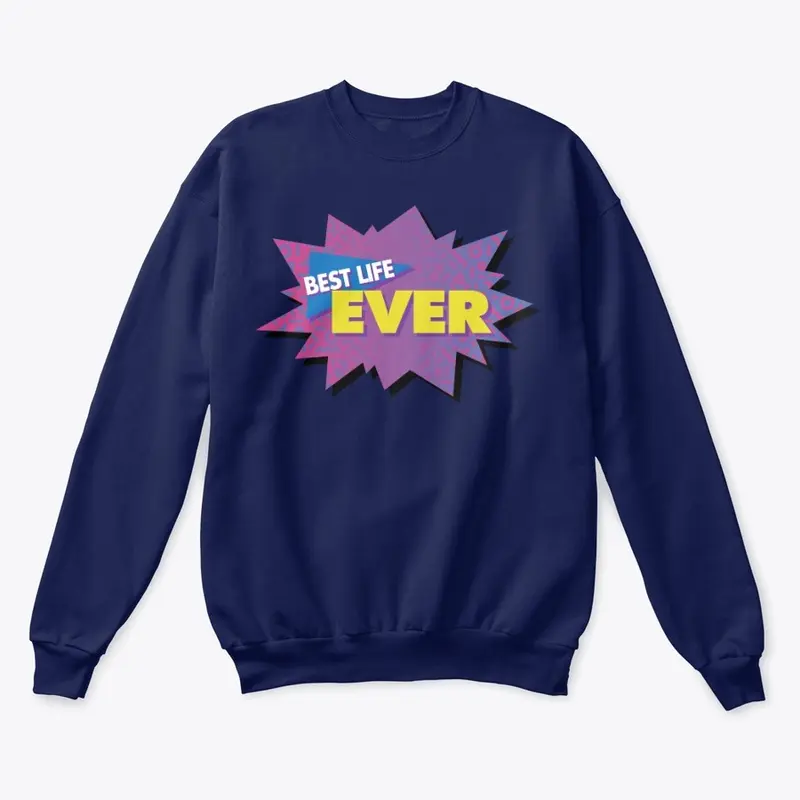 Retro 80s Themed Best Life Ever Clothes